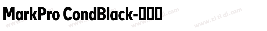 MarkPro CondBlack字体转换 MarkPro CondBlack字体转换